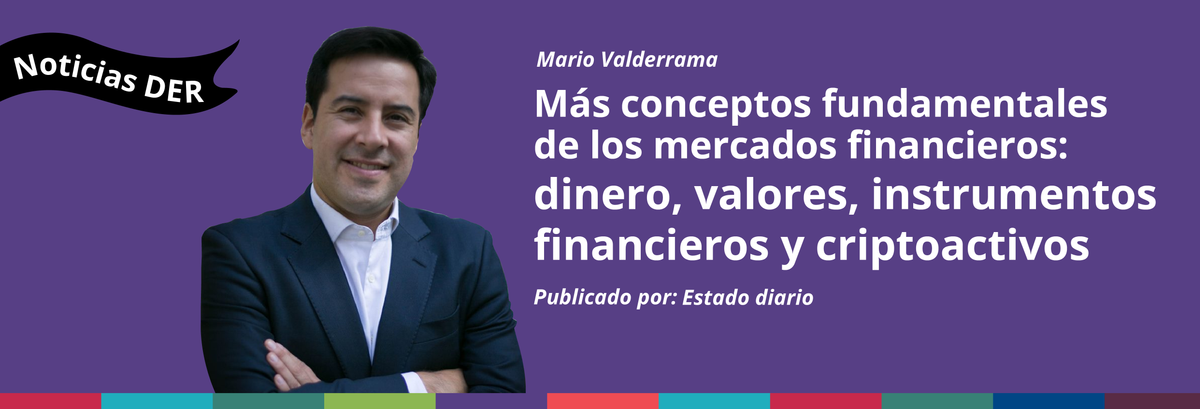 Más conceptos fundamentales de los mercados financieros: dinero, valores, instrumentos financieros y criptoactivos