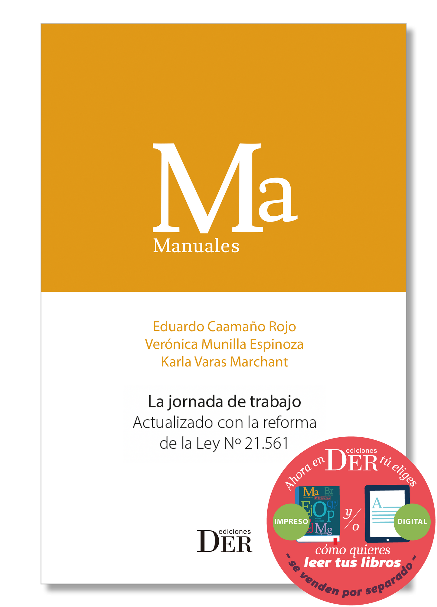 PREVENTA | La jornada de trabajo. Actualizado con la reforma de la Ley Nº 21.561 | ENTREGA A PARTIR DEL 17 DE MAYO