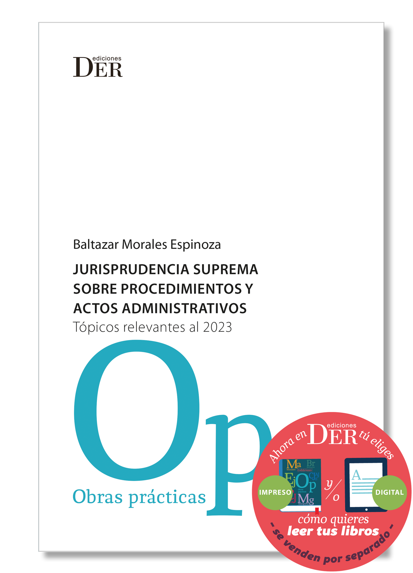 Jurisprudencia Suprema sobre Procedimientos y Actos Administrativos. Tópicos Relevantes Al 2023