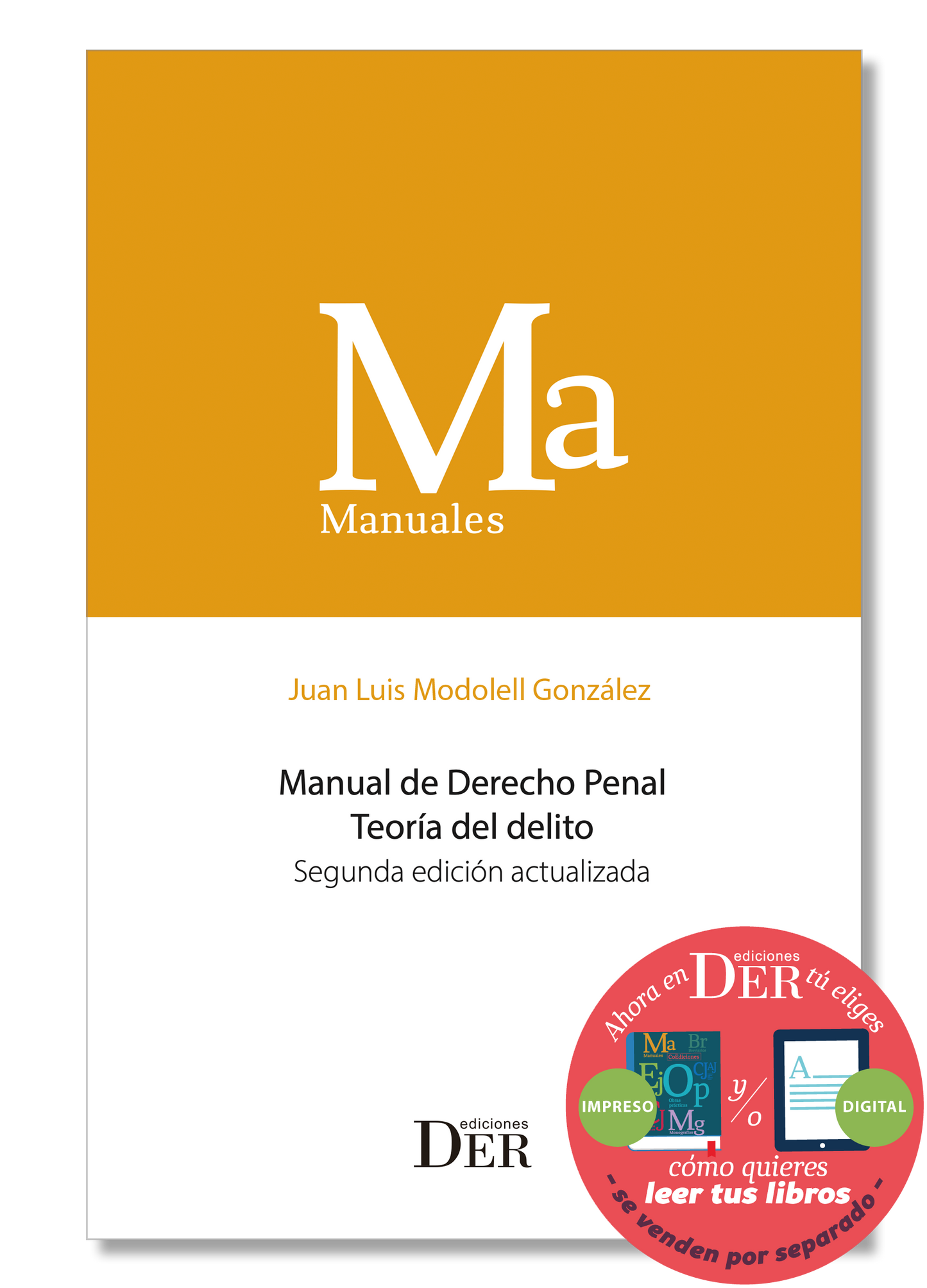 Manual de derecho penal. Teoría del delito. Segunda edición actualizada