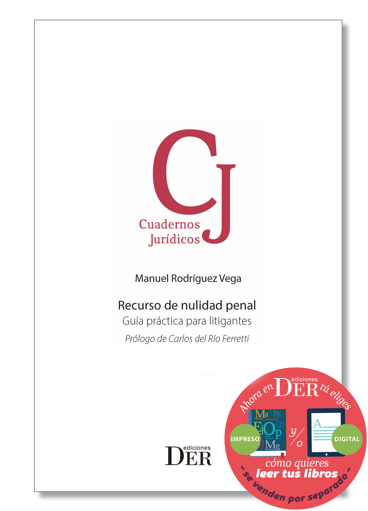 Recurso de nulidad penal. Guía práctica para litigantes