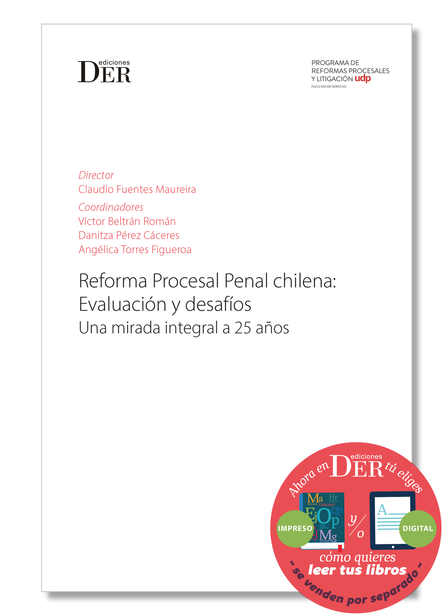 PREVENTA | Reforma Procesal Penal chilena: Evaluación y desafíos Una mirada integral a 25 años | ENTREGA A PARTIR DEL 03 DE AGOSTO