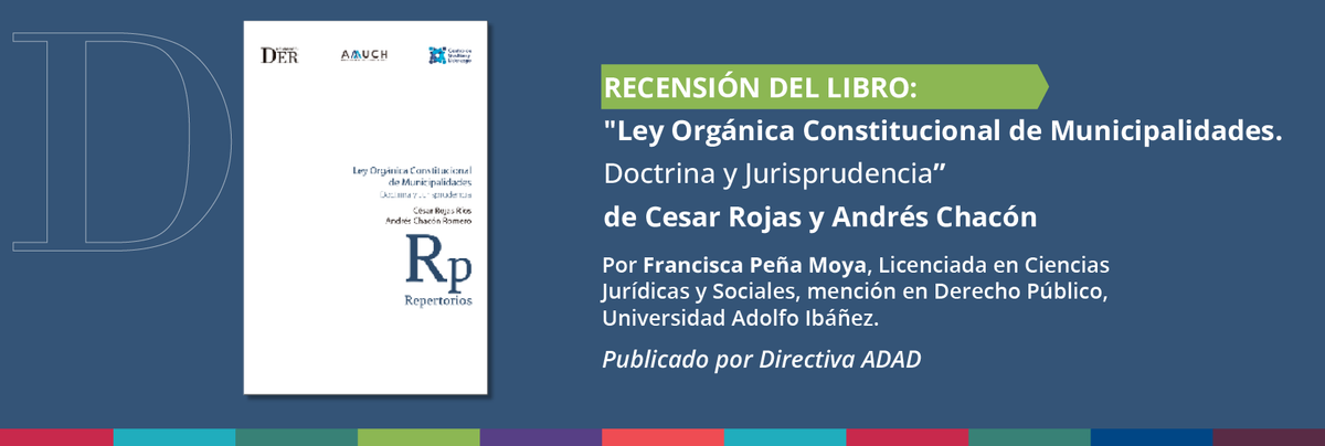 Recensión del libro “Ley Orgánica Constitucional de Municipalidades. Doctrina y Jurisprudencia”, de Cesar Rojas y Andrés Chacón