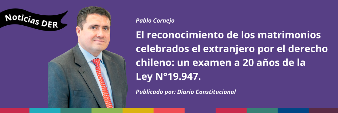 El reconocimiento de los matrimonios celebrados el extranjero por el derecho chileno: un examen a 20 años de la Ley N°19.947