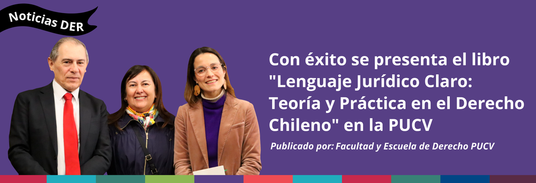 Con éxito se presenta el libro "Lenguaje Jurídico Claro: Teoría y Práctica en el Derecho Chileno" en la PUCV