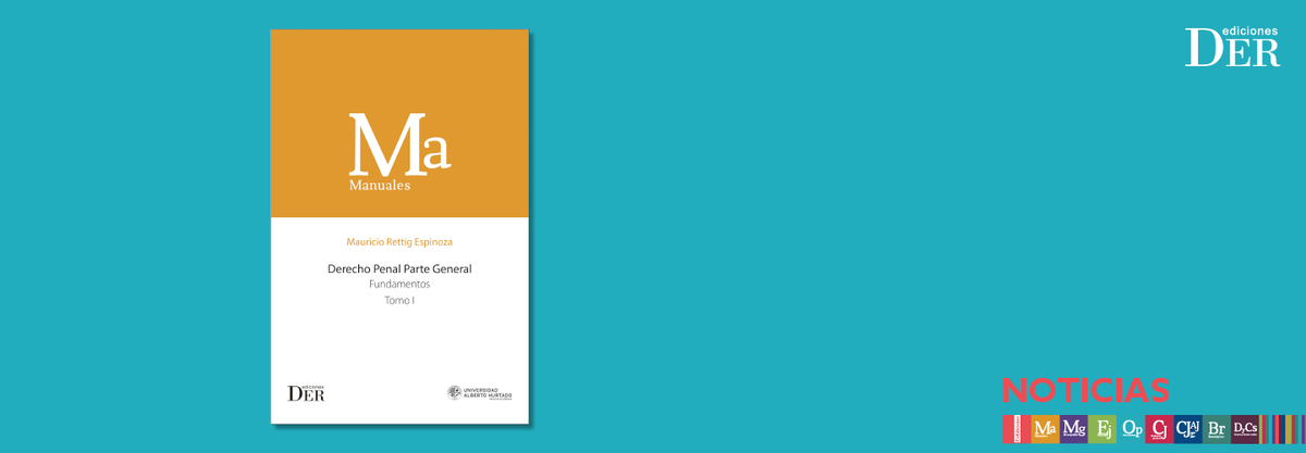 PODER JUDICIAL - JUEZ MAURICIO RETTIG LANZA LIBRO “DERECHO PENAL, PARTE GENERAL”