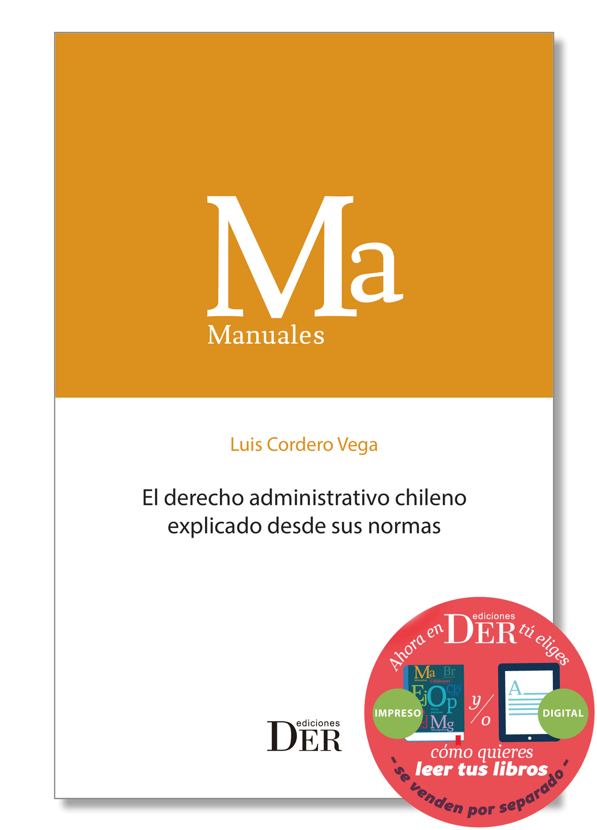 PREVENTA Novedad Editorial | El derecho administrativo chileno explicado desde sus normas | ENTREGA A PARTIR DEL 27 DE NOVIEMBRE 2026