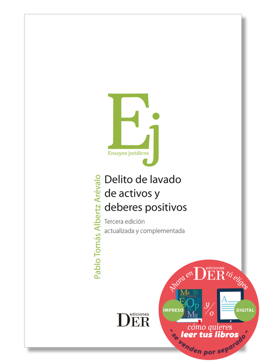 Delito de lavado de activos y deberes positivos. Tercera edición actualizada y complementada