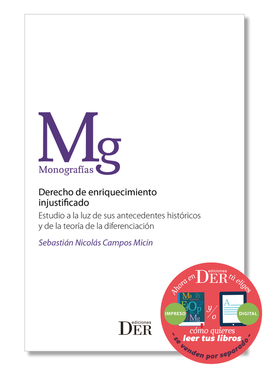 Derecho de enriquecimiento injustificado. Estudio a la luz de sus antecedentes históricos y de la teoría de la diferenciación