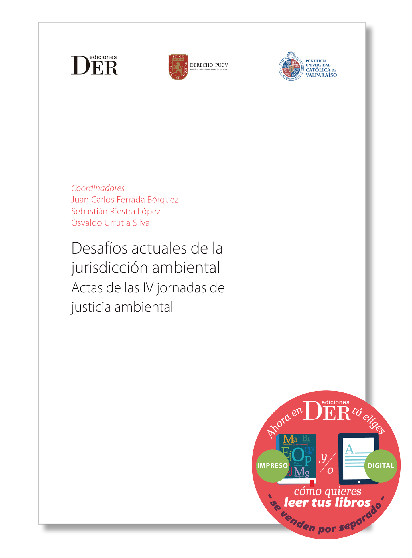 Desafíos actuales de la jurisdicción ambiental. Actas de las IV Jornadas de Justicia Ambiental