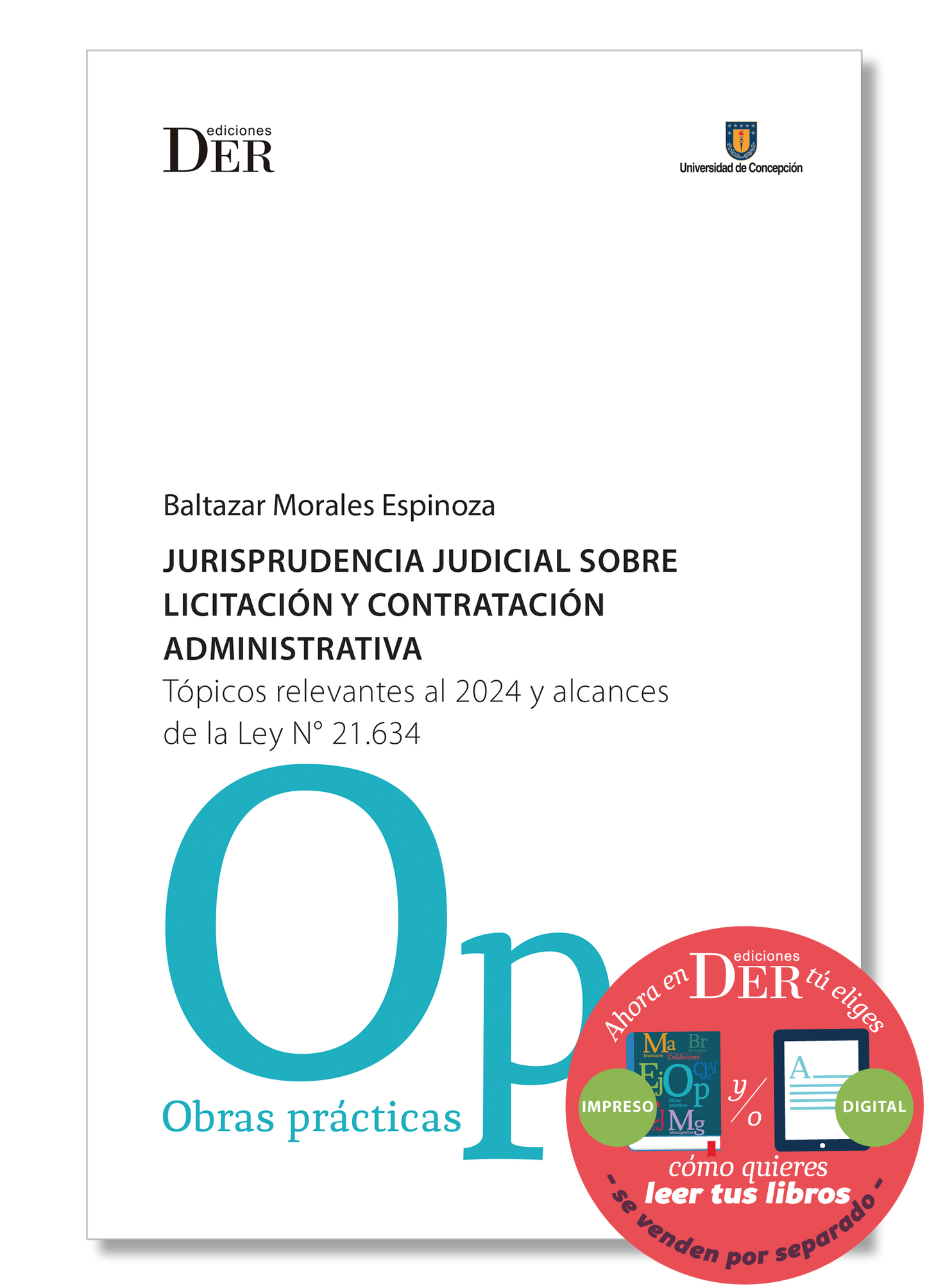 Jurisprudencia judicial sobre licitación y contratación administrativa. Tópicos relevantes al 2024 y alcances de la Ley N° 21.634