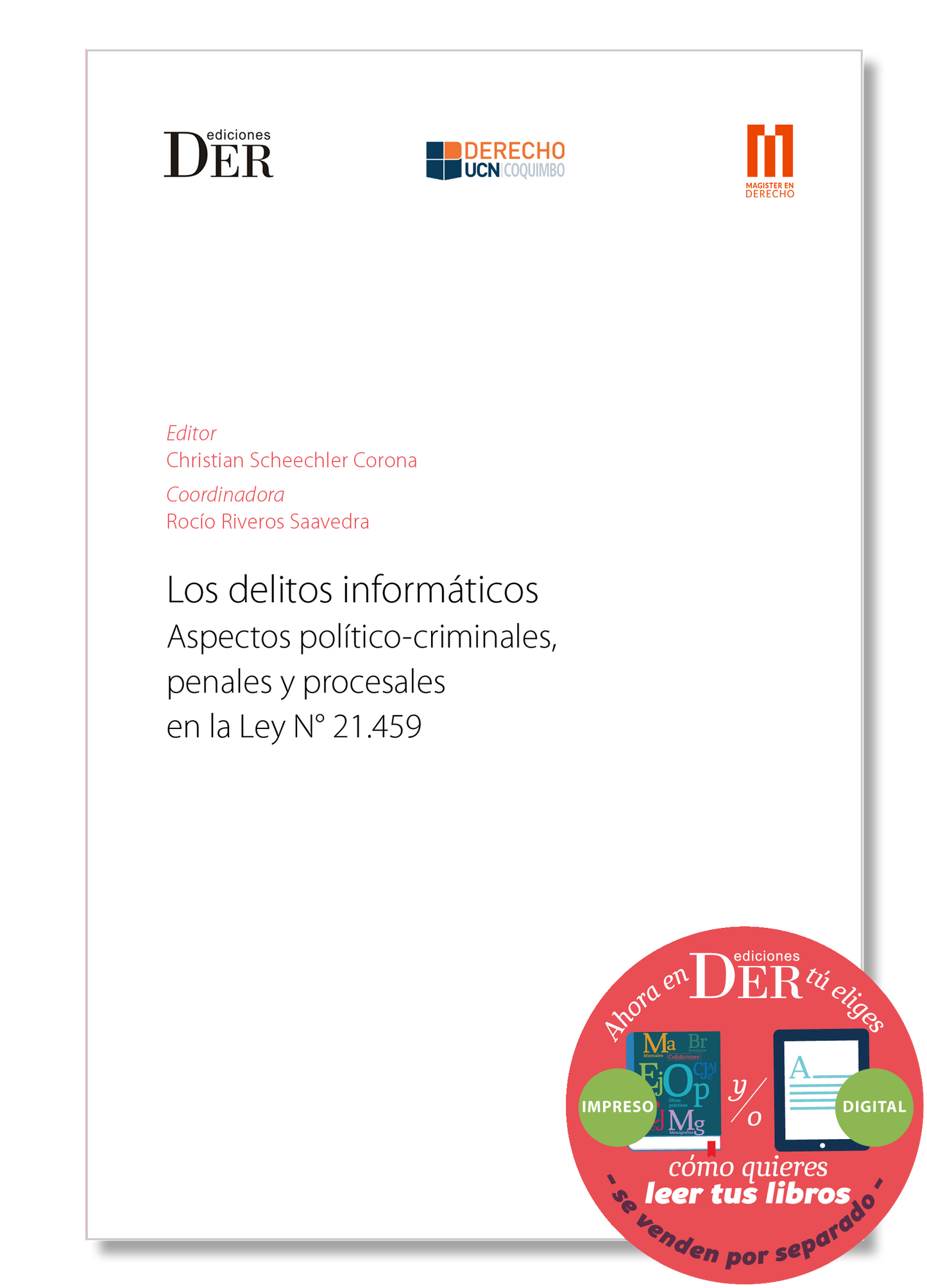 Los delitos informáticos. Aspectos político-criminales, penales y procesales en la Ley N° 21.459
