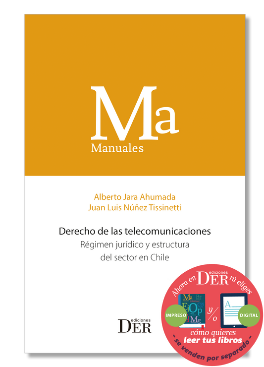 PREVENTA | Derecho de las telecomunicaciones. Régimen jurídico y estructura del sector en Chile | ENTREGA A PARTIR DEL 31 DE OCTUBRE