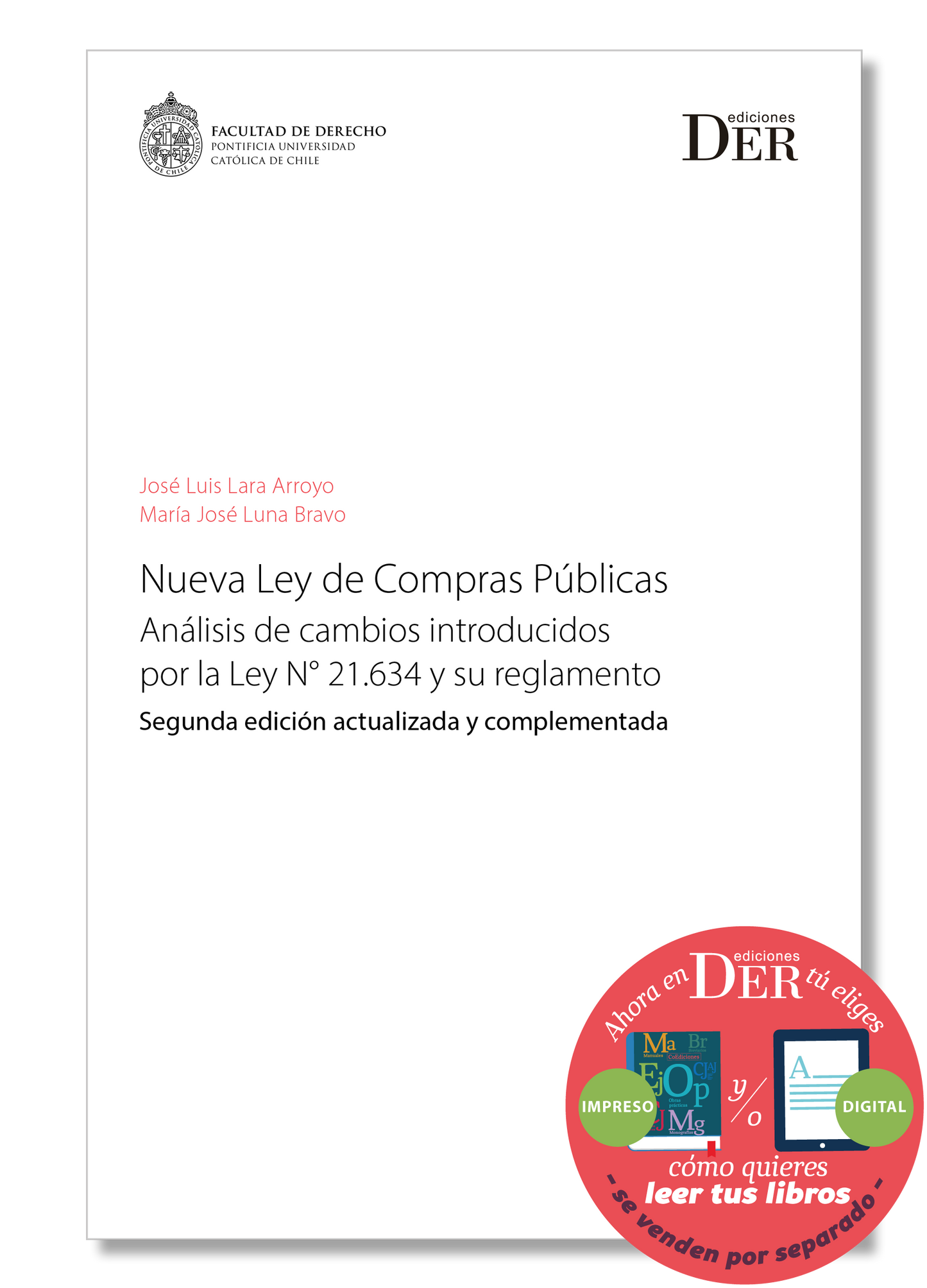 Nueva Ley de Compras Públicas. Análisis de cambios introducidos por la Ley N° 21.634 y su reglamento. Segunda edición actualizada y complementada