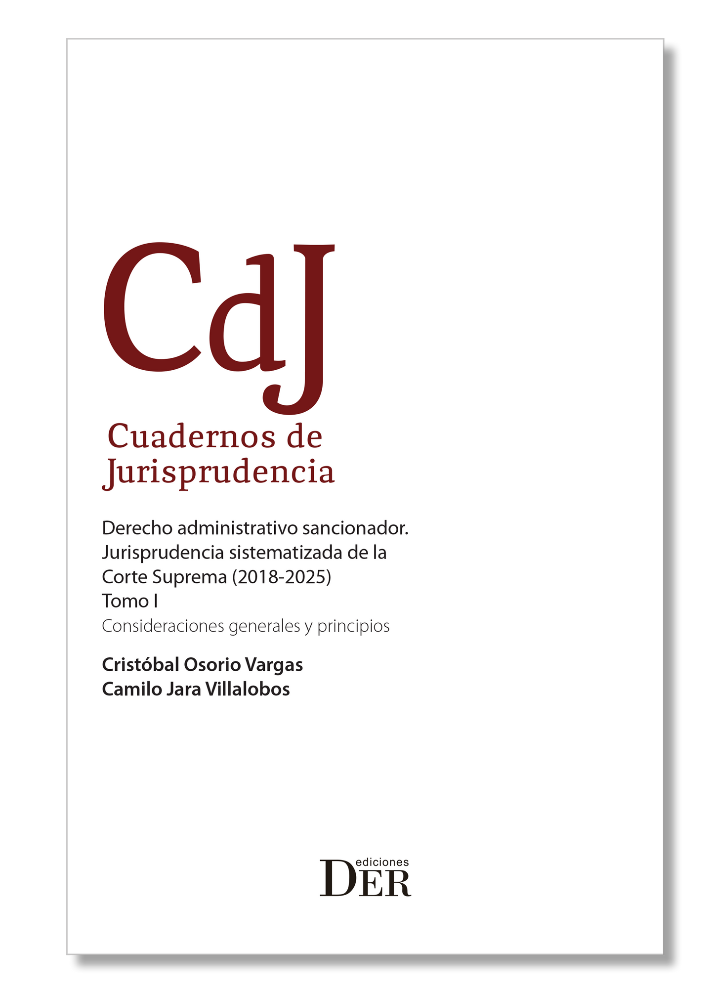 PREVENTA | Derecho administrativo sancionador. Jurisprudencia sistematizada de la Corte Suprema (2018-2025). Tomo I. Consideraciones generales y principios | ENTREGA A PARTIR DEL 10 DE OCTUBRE