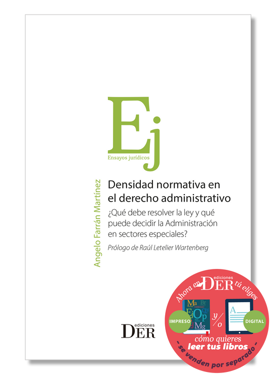 PREVENTA | Densidad normativa en el derecho administrativo. ¿Qué debe resolver la ley y qué puede decidir la Administración en sectores especiales? | ENTREGA A PARTIR DEL 19 DE ENERO