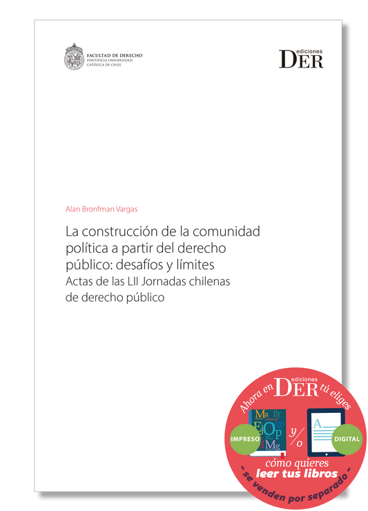 PREVENTA | La construcción de la comunidad política a partir del derecho público: desafíos y límites. Actas de las LII Jornadas chilenas de derecho público | ENTREGA A PARTIR DEL 19 DE ENERO