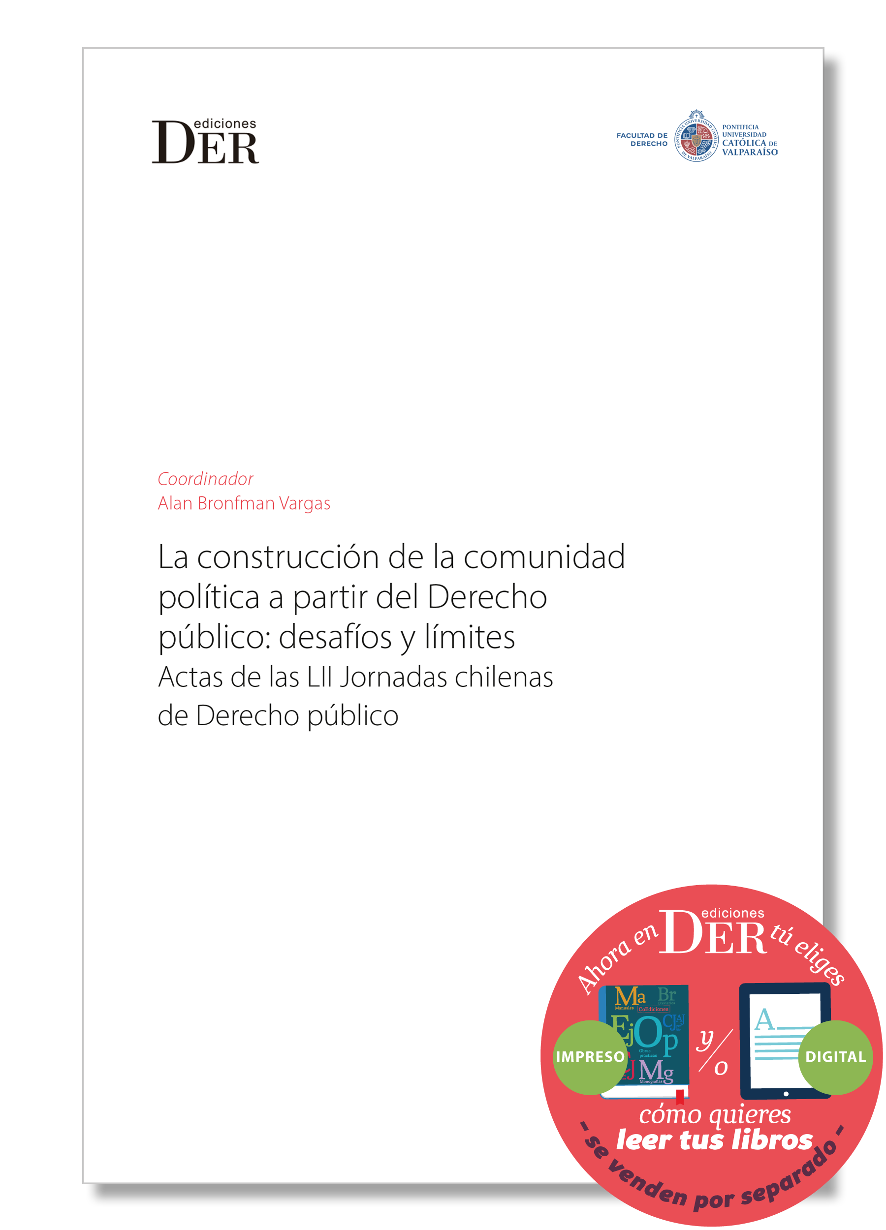 Libro La Construcción de la Comunidad Política a partir del Derecho Público - Actas LII Jornadas Chilenas de Derecho Público - Desafíos y Límites del Derecho Administrativo en Chile