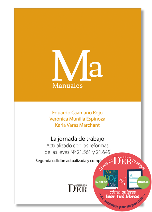 PREVENTA | La jornada de trabajo. Actualizado con las reformas de las leyes N° 21.561 y 21.645. Segunda edición actualizada y complementada | ENTREGA A PARTIR DEL 27 DE FEBRERO