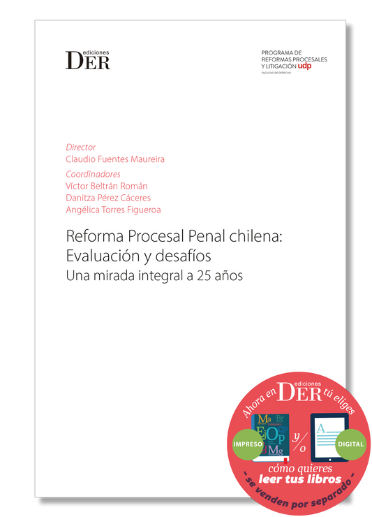 PREVENTA | Reforma Procesal Penal chilena: Evaluación y desafíos Una mirada integral a 25 años | ENTREGA A PARTIR DEL 03 DE AGOSTO
