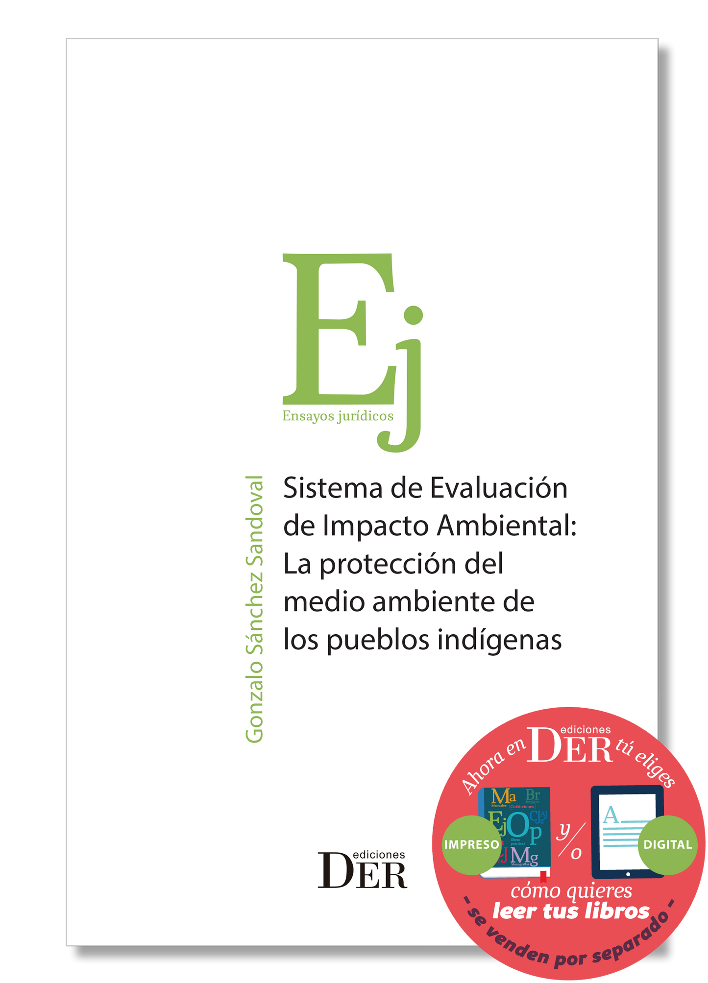 Sistema de Evaluación de Impacto Ambiental: La protección del medio ambiente de los pueblos indígenas