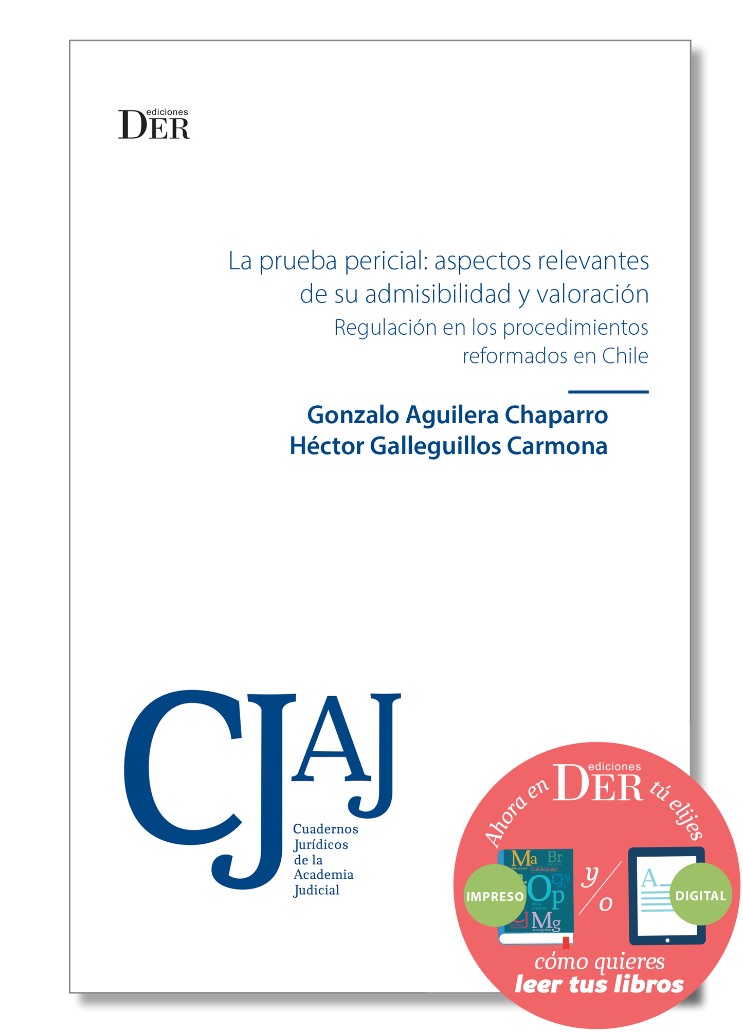 PREVENTA | La prueba pericial: aspectos relevantes de su admisibilidad y valoración Regulación en los procedimientos reformados en Chile | ENTREGA A PARTIR DEL 09 DE JUNIO