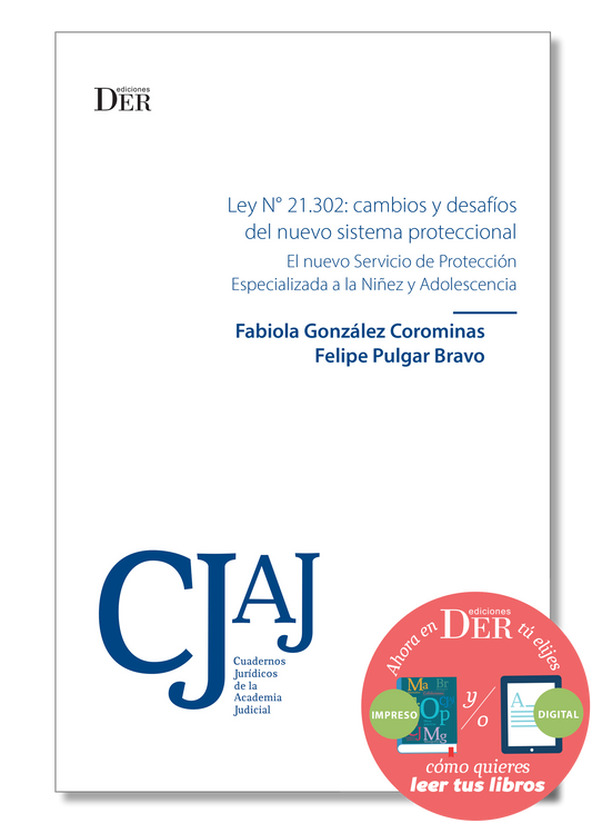 PREVENTA | Ley N° 21.302: cambios y desafíos del nuevo sistema proteccional. El nuevo Servicio de Protección Especializada a la Niñez y Adolescencia | ENTREGA A PARTIR DEL 09 DE JUNIO