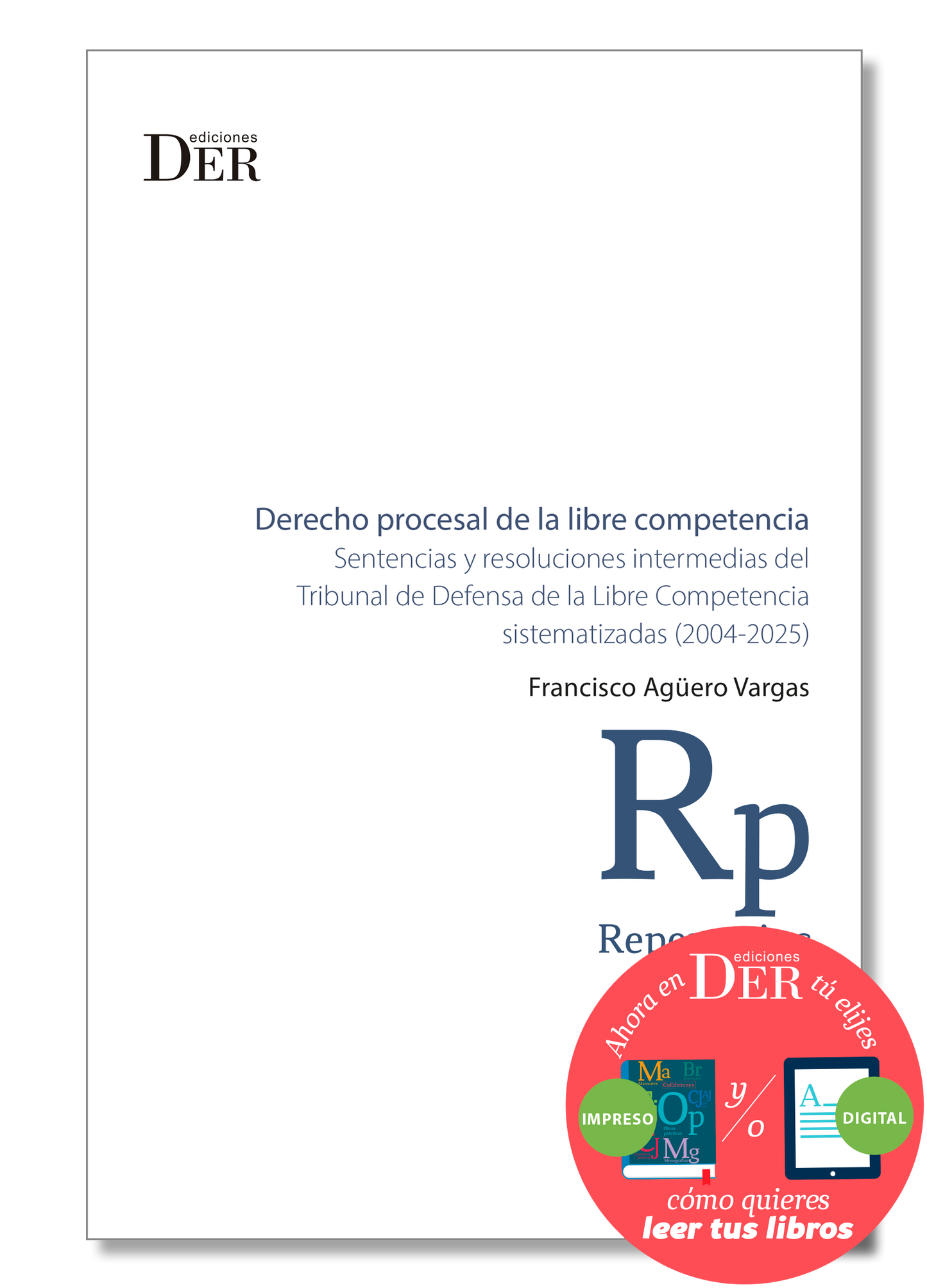 Derecho procesal de la libre competencia. Sentencias y resoluciones intermedias del Tribunal de Defensa de la Libre Competencia sistematizadas (2004-2025)