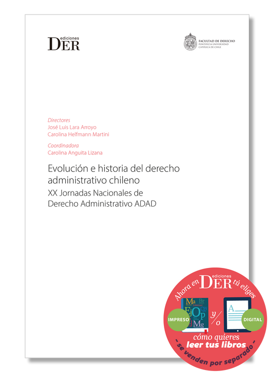 PREVENTA | Evolución e historia del derecho administrativo chileno. XX Jornadas Nacionales de Derecho Administrativo ADAD | ENTREGA A PARTIR DEL 18 DE DICIEMBRE