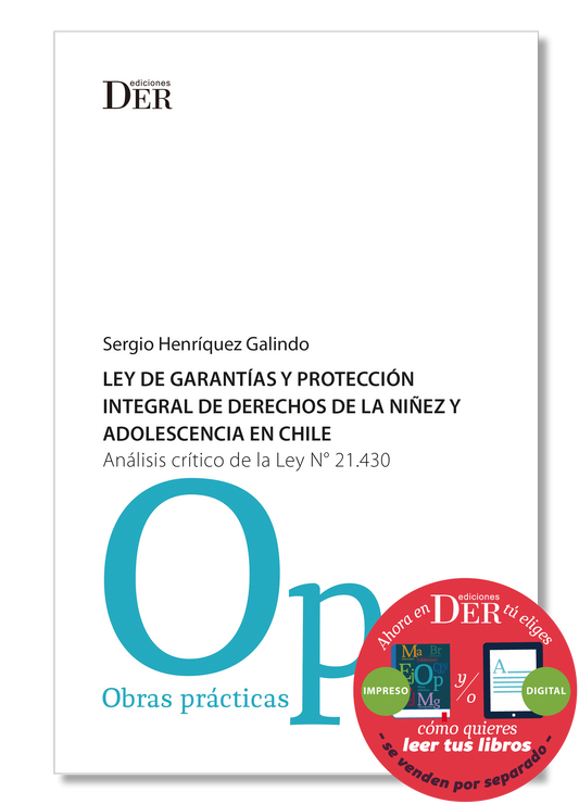 PREVENTA | Ley de Garantías y Protección Integral de Derechos de la Niñez y Adolescencia en Chile. Análisis crítico de la Ley N° 21.430 | ENTREGA A PARTIR DEL 17 DE MAYO